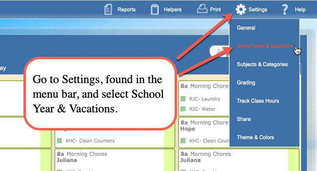 Go to Settings, found in the menu bar, and select School Year & Vacations in Homeschool Planet