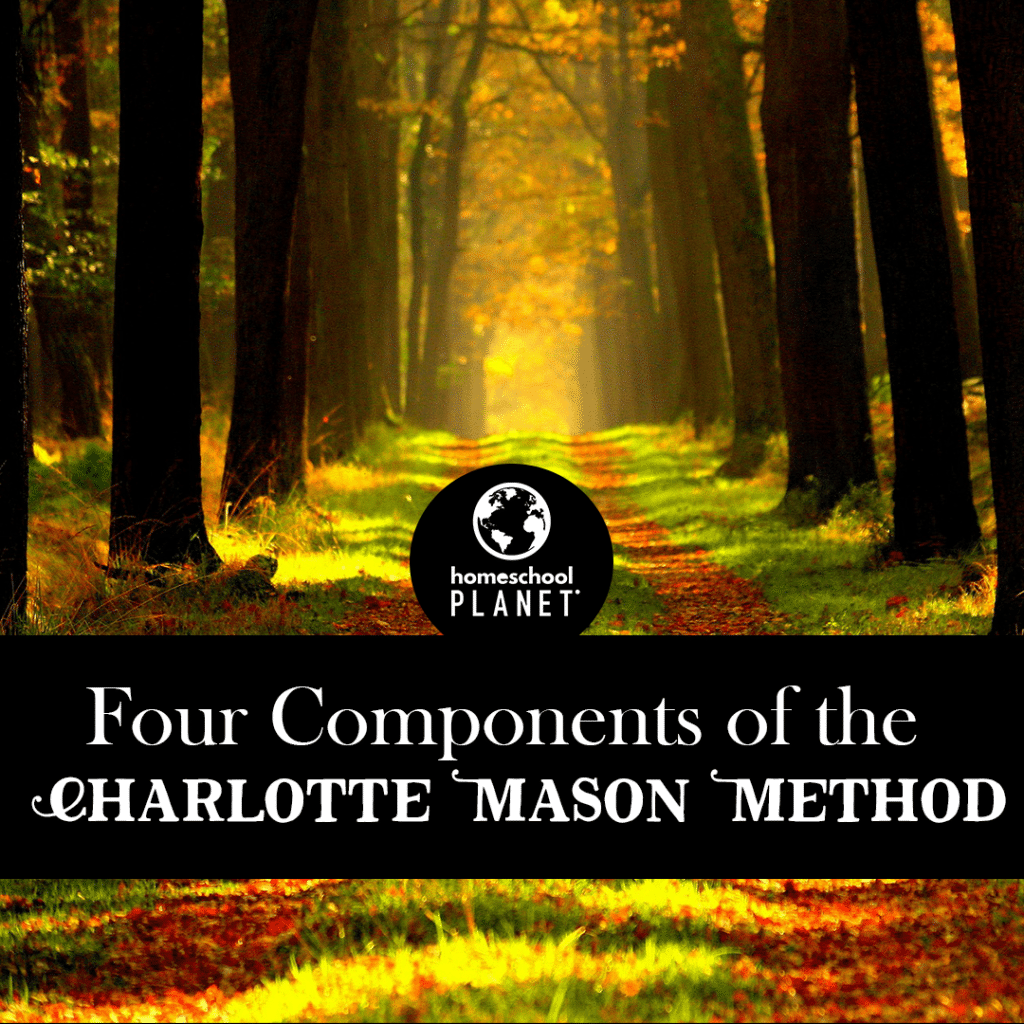 4 Components of the Charlotte Mason Method