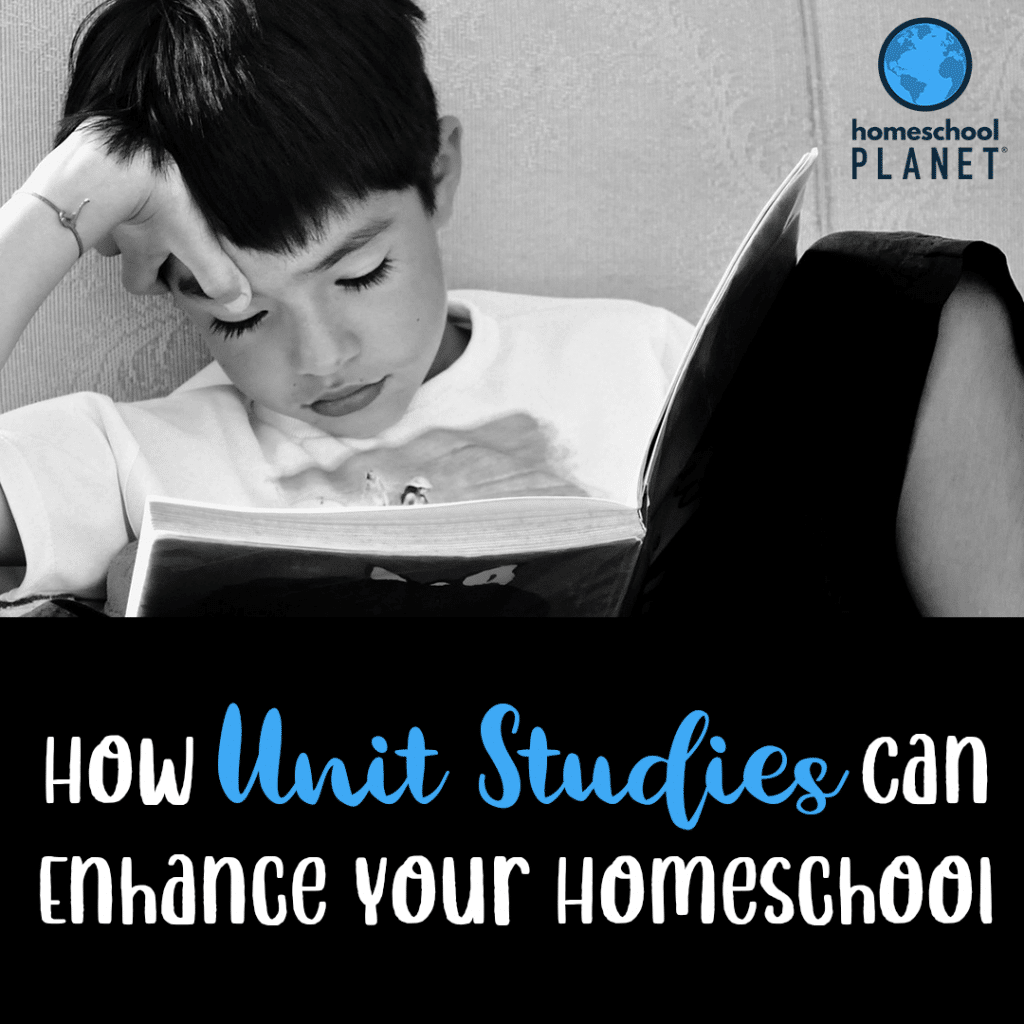 How Unit Studies can Enhance Your Homeschool