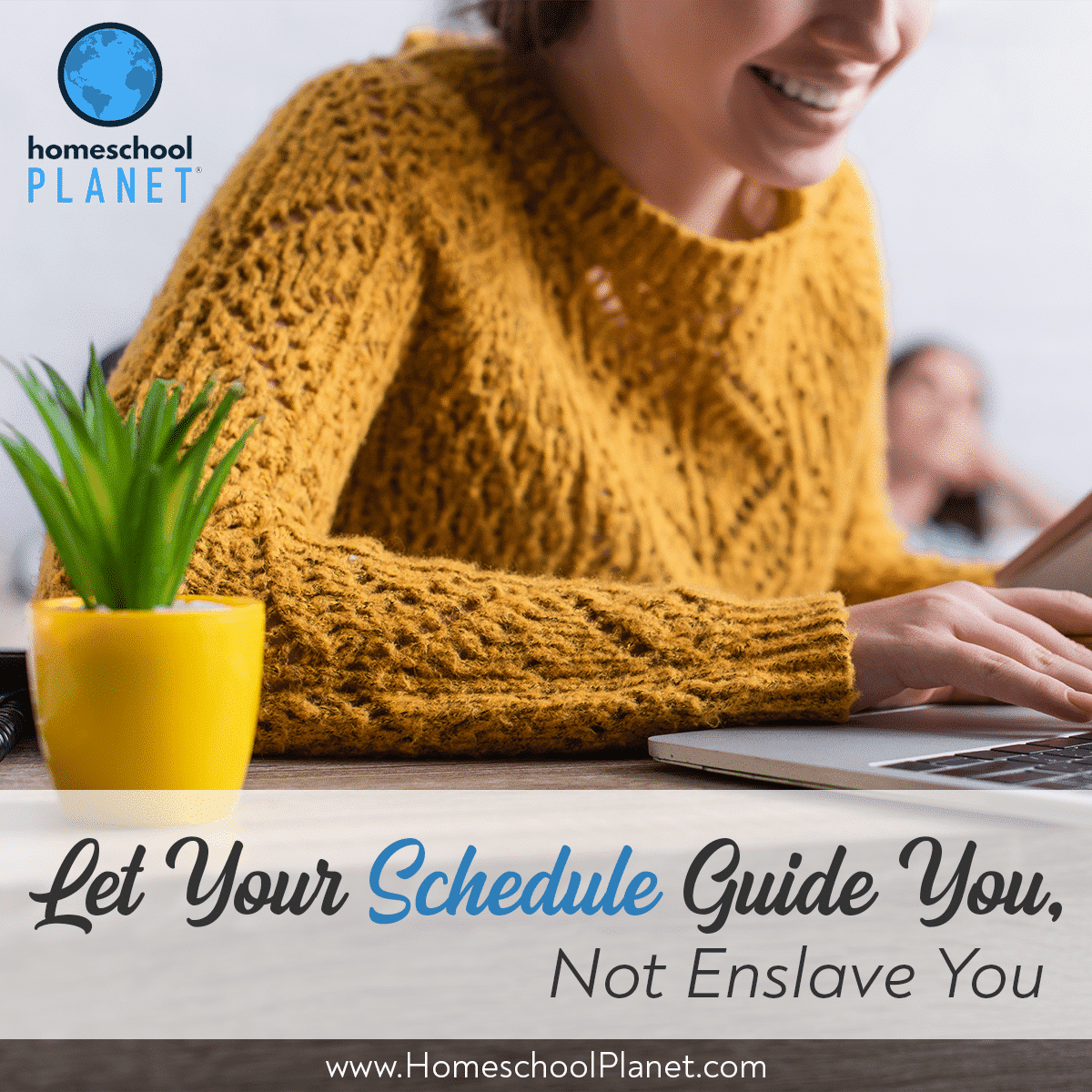 Let Your Schedule Guide You, Not Enslave You