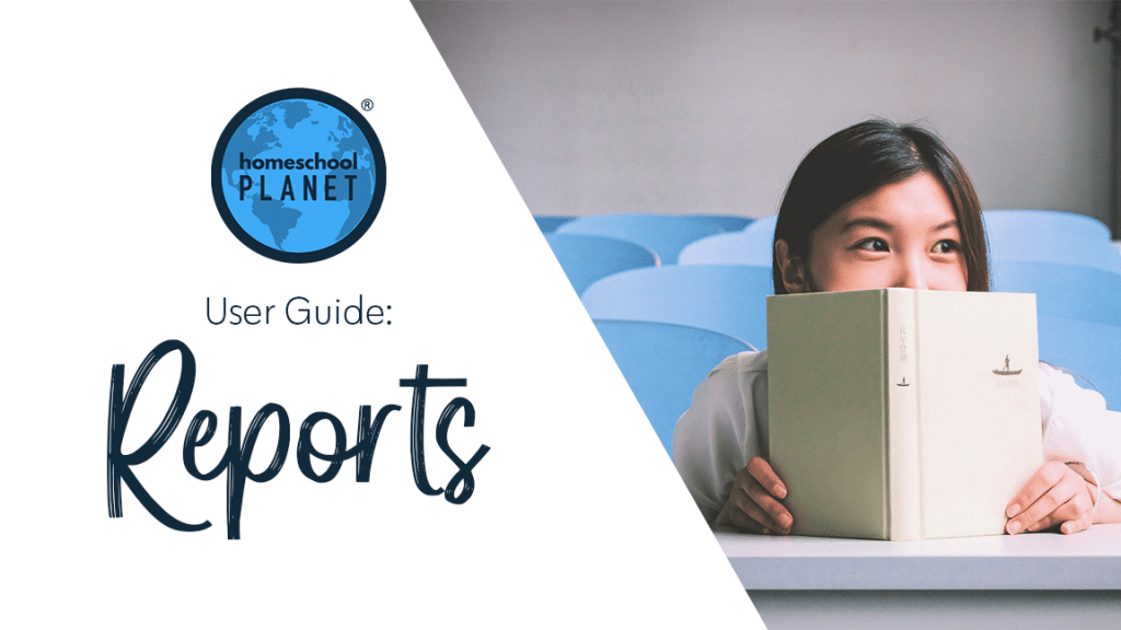 Homeschool Planner User Guides Reports