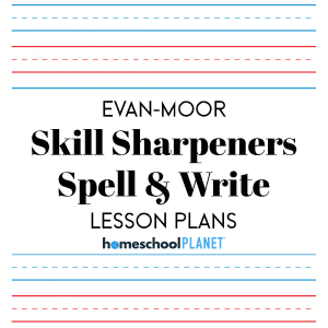 Evan-Moore Skill Sharpeners Spell & Write lesson plans Cover Image from Homeschool Planet