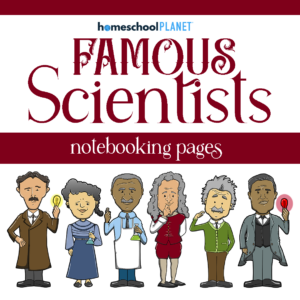 Cover image for Famous Scientists notebooking pages by Homeschool Planet, featuring six cartoon scientists and lab tools.