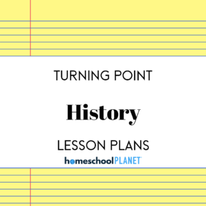 Title slide: Turning Point History Lesson Plans by HomeschoolPlanet on a yellow ruled notebook background with blue lines and red margin.