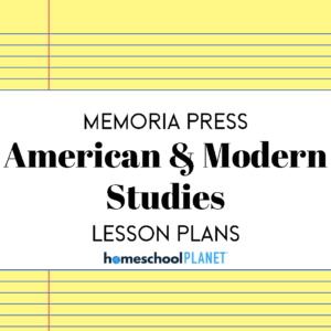 Cover page: Memoria Press 'American & Modern Studies' Lesson Plans with the homeschoolPLANET logo, framed by yellow notebook-paper borders.