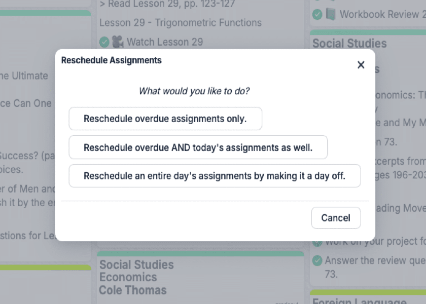 Modal titled 'Reschedule Assignments' asking 'What would you like to do?' with three options: overdue only; overdue and today; entire day off; and a Cancel button.