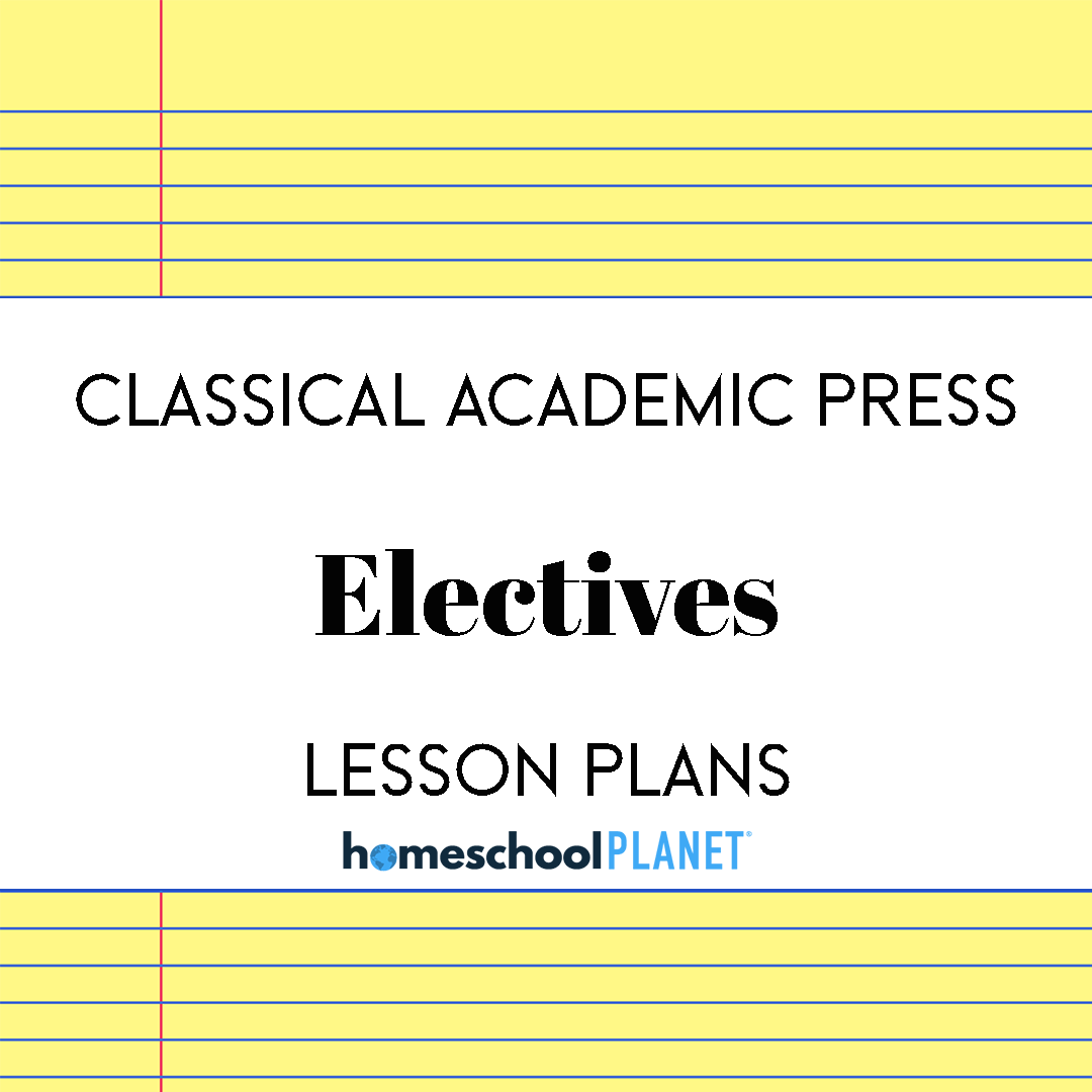 CAP-Electives-1 - Homeschool Planet Homeschool Planner Classical Academic Press: Electives lesson plan button