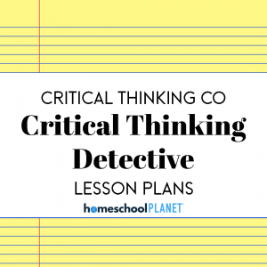 Critical Thinking Detedtive lesson plan cover for Homeschool Planet