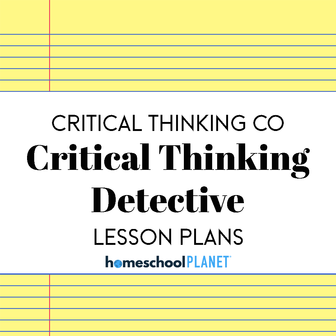 CTC-Critical-Think-Detec - Homeschool Planet Critical Thinking Detedtive lesson plan cover for Homeschool Planet