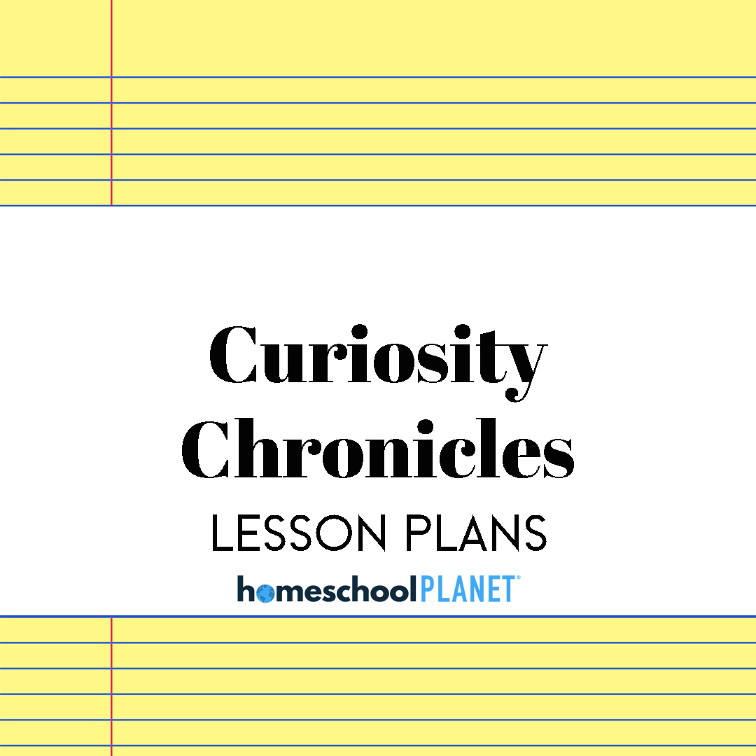 Curiosity-Chronicles - Homeschool Planet Curiosity Chronicles for Homeschool Planet lesson plan cover