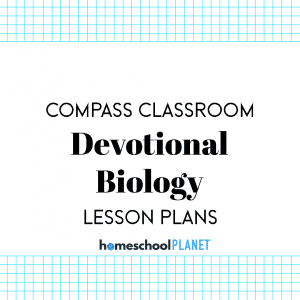 Compass Classroom Devotional Biology Lesson Plans from Homeschool Planet Cover Image