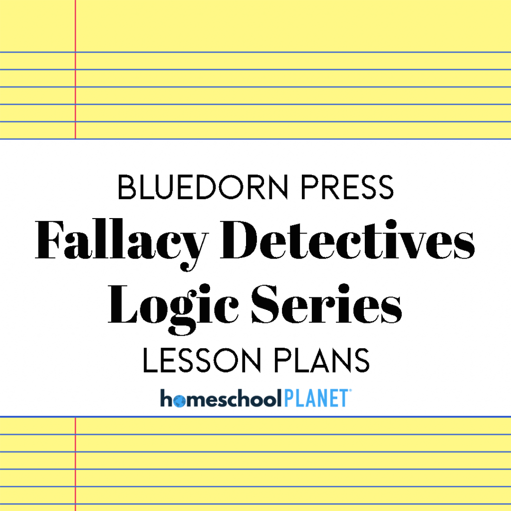 Homeschool Planner Lesson Plans for Fallacy Detective Logic Series