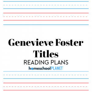 Homeschool Planet reading plans for Genevieve Foster Titles