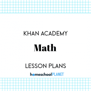 Khan Academy Math lesson plans for Homeschool Planet cover image