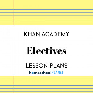 Khan Academy electives lesson plan cover for Homeschool Planet