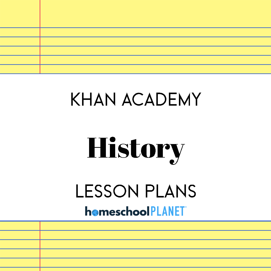 Khan-History - Homeschool Planet Khan Academy lesson plans for Homeschool Planet cover image