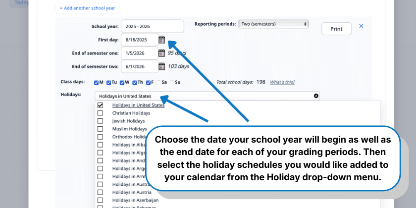 Selecting beginning/end date of your school year as well as holidays and ends of grading periods