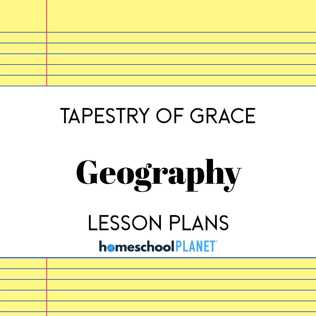 Tapestry-of-Grace-Geography-1 - Homeschool Planet Tapestry of Grace Geography lesson plans for Homeschool Planet cover image