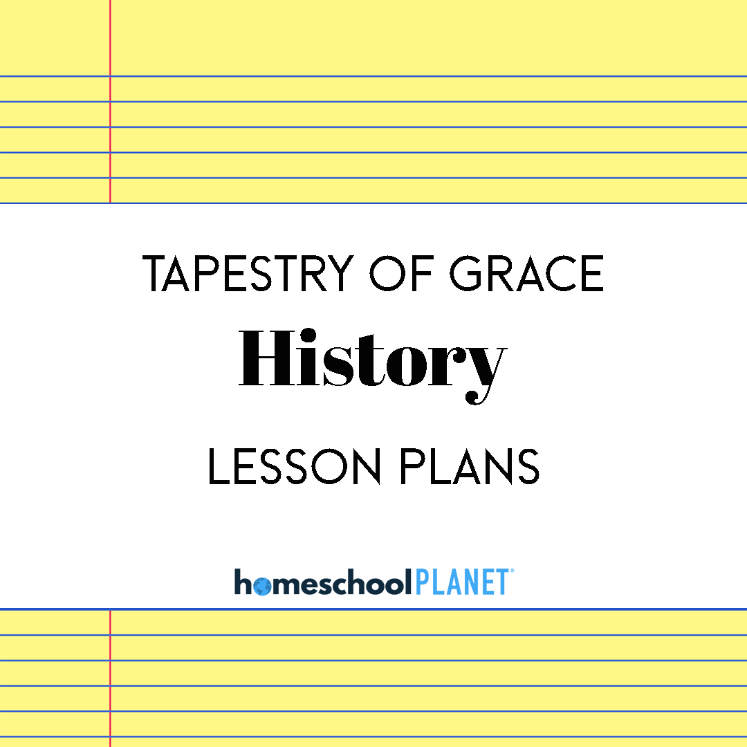 Tapestry-of-Grace-History - Homeschool Planet Tapestry of Grace History lesson plans for Homeschool Planet cover image