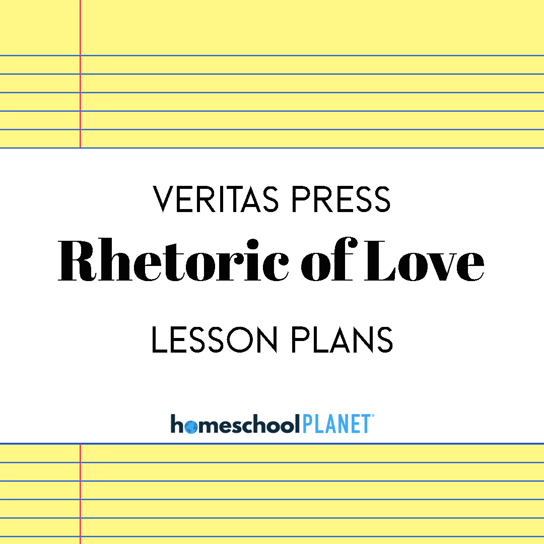 VP-Rhetoric-of-Love - Homeschool Planet Veritas Press Rhetoric of Love lesson plans for Homeschool Planet cover image