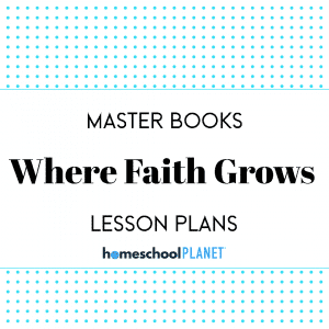 Homeschool Planet Where Faith Grows lesson plans cover image